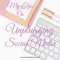 My Tips On Unplugging Social Media!