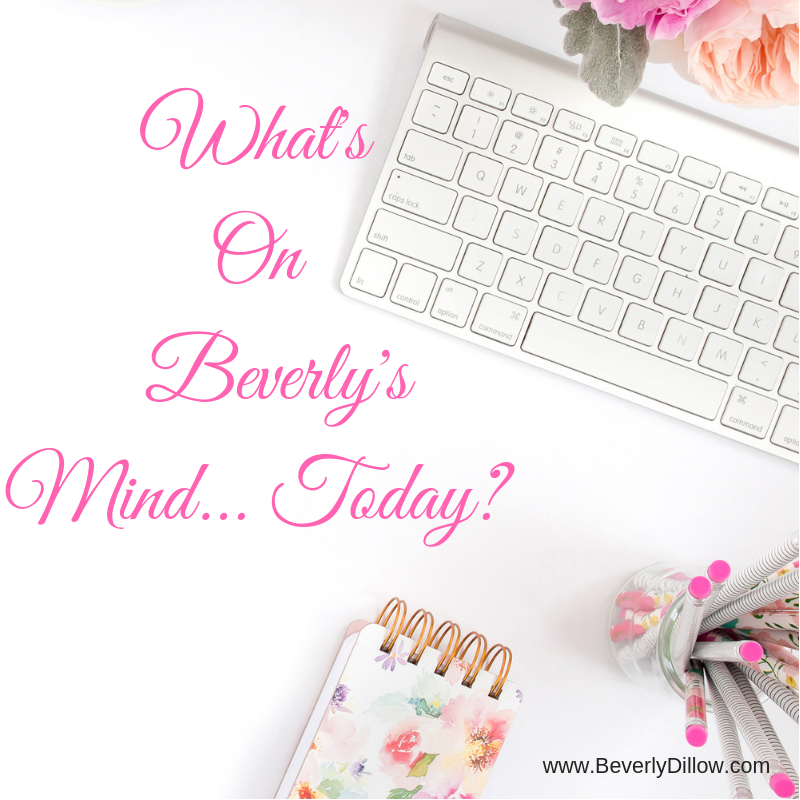 Whats-On-BeverlysMind-Today